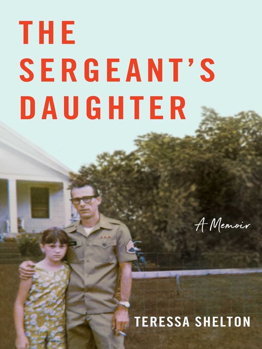 Title details for The Sergeant's Daughter by Teressa Shelton - Wait list
